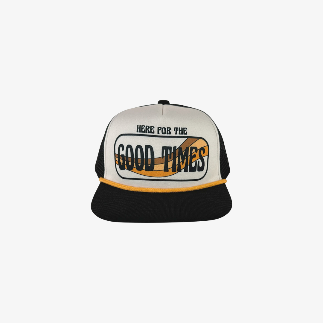 Good Times Trucker Hat